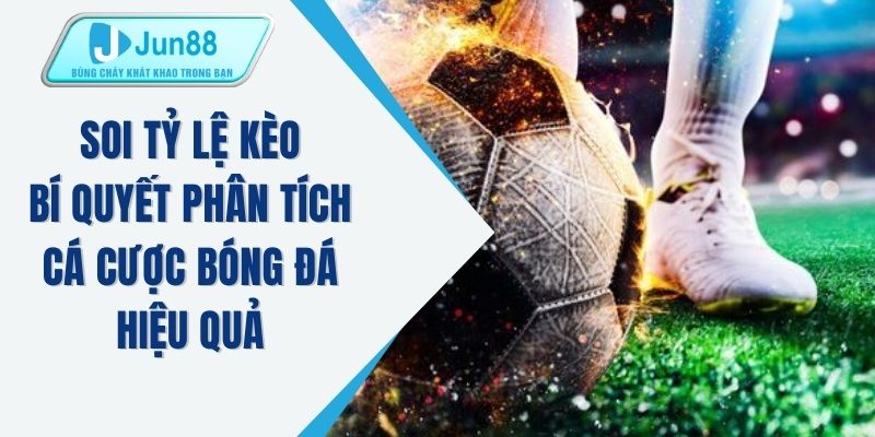 Soi tỷ lệ kèo